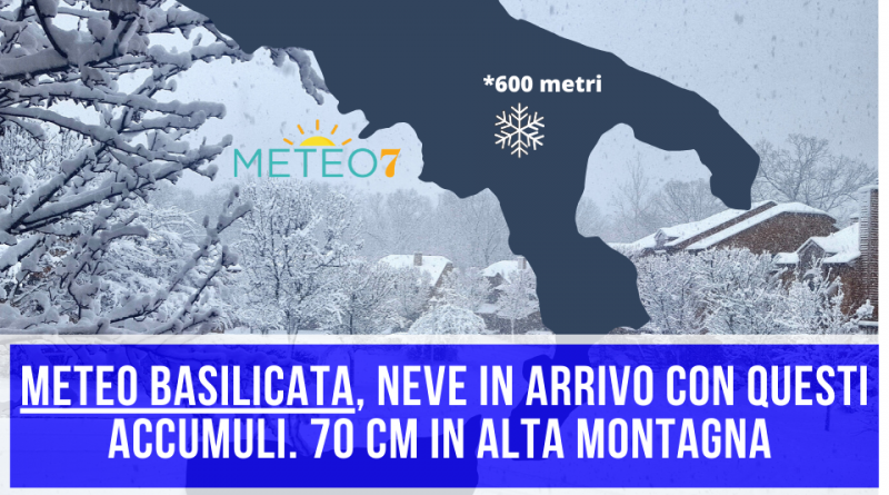 METEO Basilicata NEVE con QUESTI ACCUMULI per Mercoledì 25 e Giovedì 26 Marzo 2020