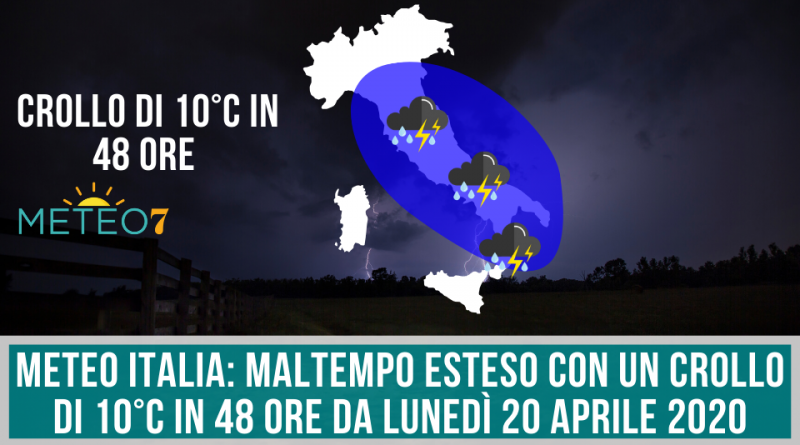 METEO Italia MALTEMPO esteso con un CROLLO di 10°C in 48 ore da Lunedì 20 Aprile 2020