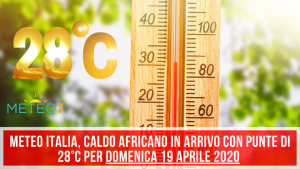 METEO Italia caldo AFRICANO in arrivo con punte di 28°C per Domenica 19 Aprile