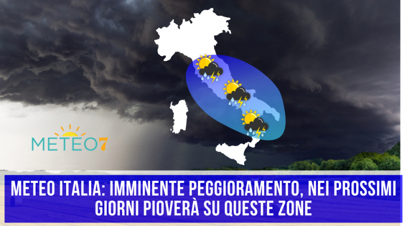 METEO Italia IMMINENTE peggioramento, nei prossimi giorni pioverà su QUESTE zone