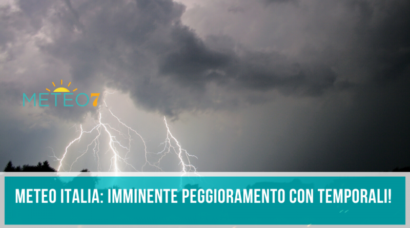 METEO Italia imminente PEGGIORAMENTO con TEMPORALI!