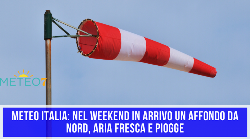 METEO Italia nel WEEKEND in arrivo un AFFONDO da Nord, aria FRESCA e PIOGGE